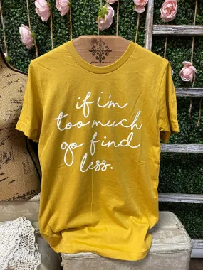 Go Find Less Tee